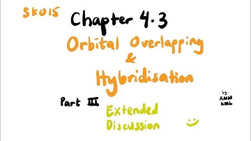 Hybridisation - extended discussion | pi bond | Chapter 4.3 Part III | ChemistrySDS SK015