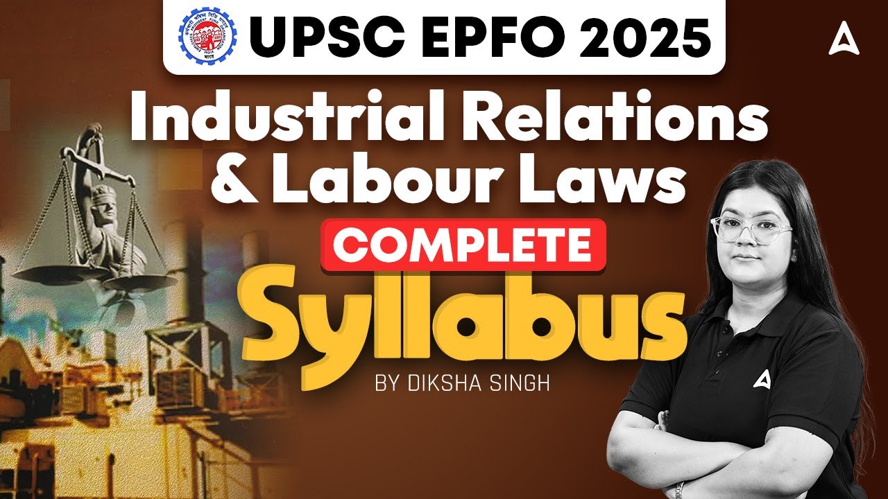 UPSC EPFO 2025 Notification | Industrial Relations and Labour Laws ...