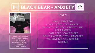 [1HOUR] BlackBear - Anxiety