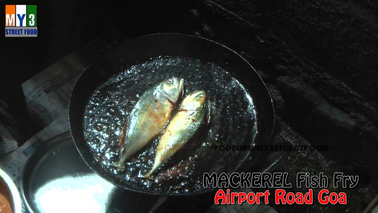 MACKEREL FISH FRY AIRPORT ROAD GOA - GOA STREET FOOD - WORLD STREET FOOD street food