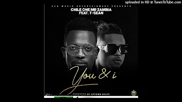 Chile One Ft. T Sean – You And I
