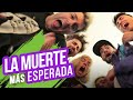 LA MUERTE MAS ESPERADA | Hecatombe!