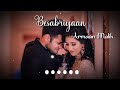 Besabriyaan whatsapp status  armaam malik  love whatsapp status  chitranjan editor