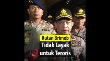 Usah Kerusuhan di Mako Brimob, Kapolri Tito: Rutan Brimob Tidak Layak untuk Teroris