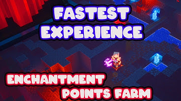minecraft dungeons easiest way to farm experience easy enchantment points