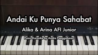 Andai Ku Punya Sahabat - Alika & Arina AFI Junior | Piano Karaoke by Andre Panggabean