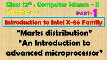 12th Comp. Sci. Paper - II : Chapter - 3 | x-86 family |  An Introduction to advanced microprocessor