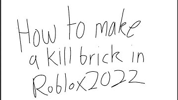 how to make a kill brick in roblox studio 2022
