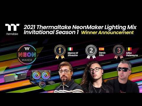 2021 Thermaltake NeonMaker Lighting Mix Invitational S1 TOP3 Winners