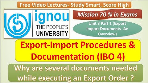 IBO 4:UNIT 3 PART 1:WHY ARE SEVERAL DOCUMENTS NEEDED WHILE EXECUTING EXPORT ORDER:JUNE/DEC EXAMS Q&A
