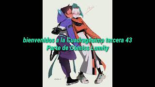 La Cuadragésima Tercera 43 Parte de Cómics Lumity