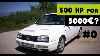 500 HP for 5000€ Project car challenge under 10s 100-200 (60-130) | Introduction VR6 Turbo
