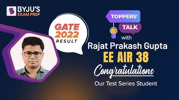 GATE 2022 EE | AIR 38 | Rajat Prakash Gupta | Topper
