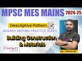 MES CIVIL Main 2024 | building construction and materials | Answer Writing Practice Series | D1