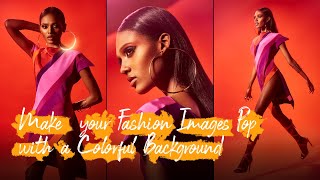 Make Your Fashion Images Pop Using a Colorful Background