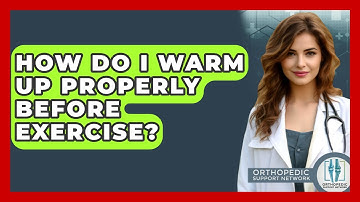 How Do I Warm Up Properly Before Exercise? - Orthopedic Support Network