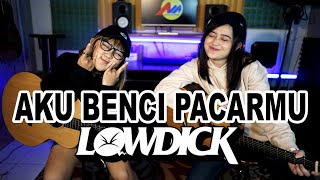 AKU BENCI PACARMU - LOWDICK (Cover by DwiTanty)