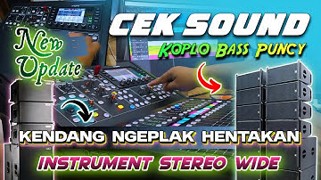 CEK SOUND DANGDUT KOPLO TERBARU 2025 ! KENDANG NGEPLAK BASS GLERR INSTRUMENT STEREO CLARITY 