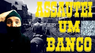 ASSAUTEI O BANCO EM  VALENTINE RDR2