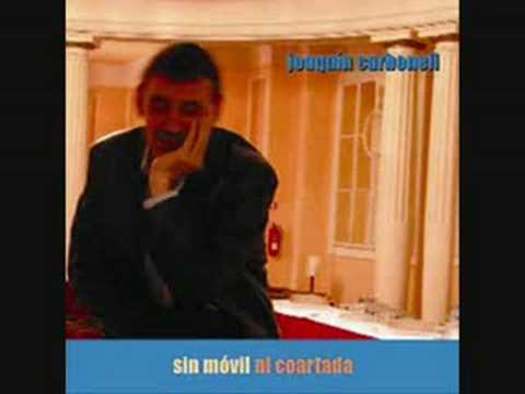 Joaquin Carbonell - Soy Un Capullo