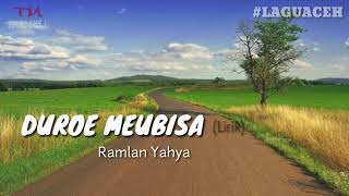 Duroe Meubisa - Ramlan Yahya | Lyric Lagu .