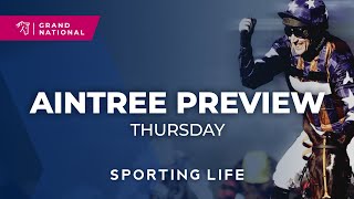 Grand National Meeting - Thursday preview and best bets for Aintree by Sporting Life 3,437 views 1 month ago 11 minutes, 48 seconds