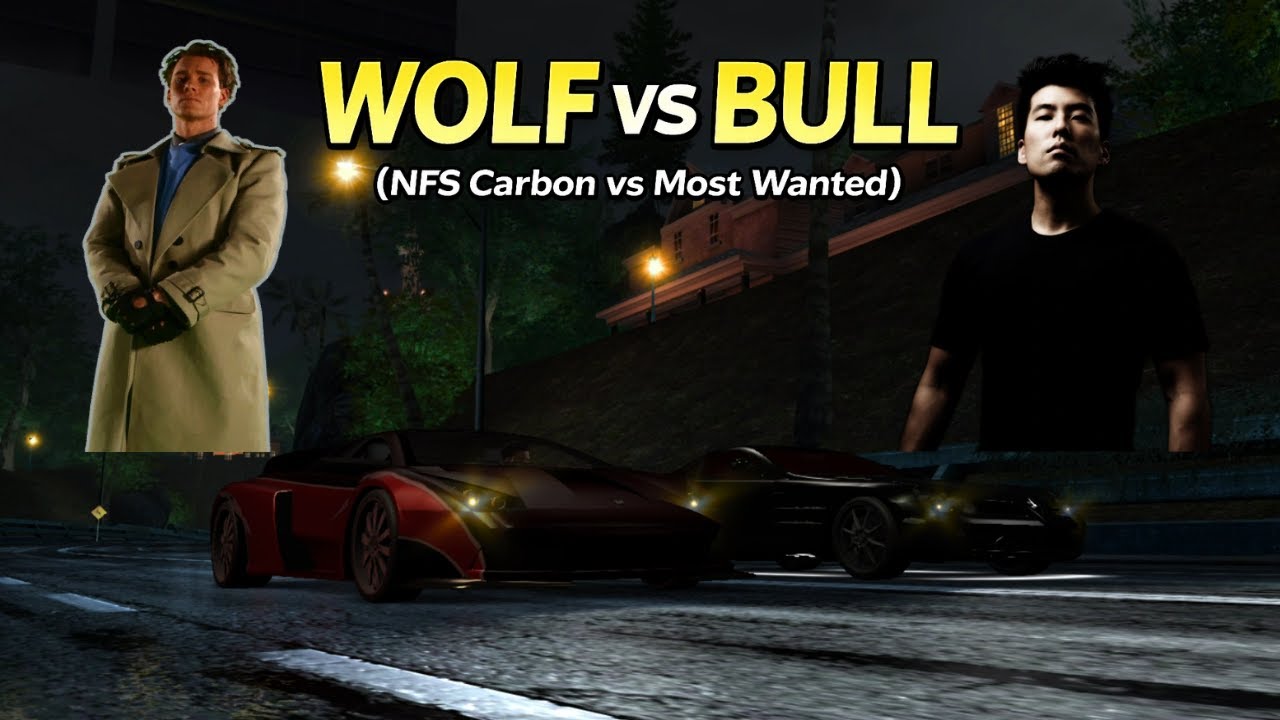BULL vs WOLF!!! (NFS Most Wanted vs Carbon)