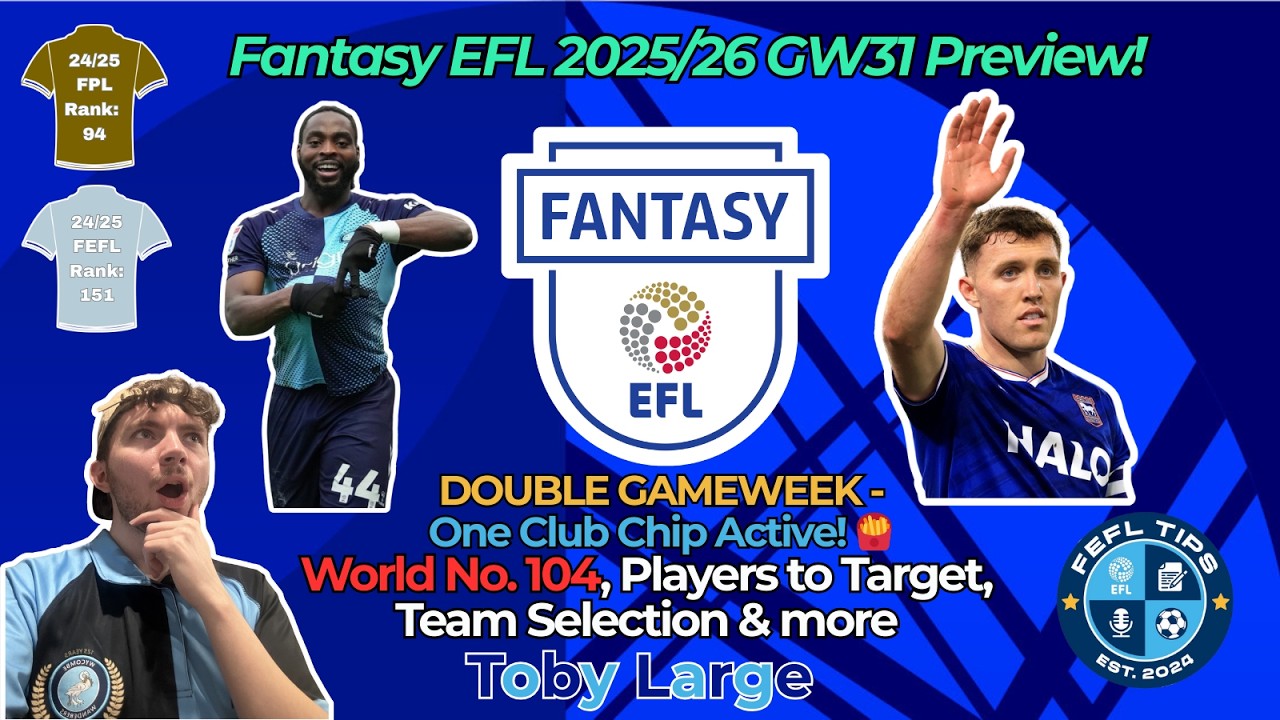 ONE CLUB CHIP ACTIVE!! 🍟⚡️ FANTASY EFL GW31 TIPS AND TEAM REVEAL | Fantasy EFL Tips 2025/26