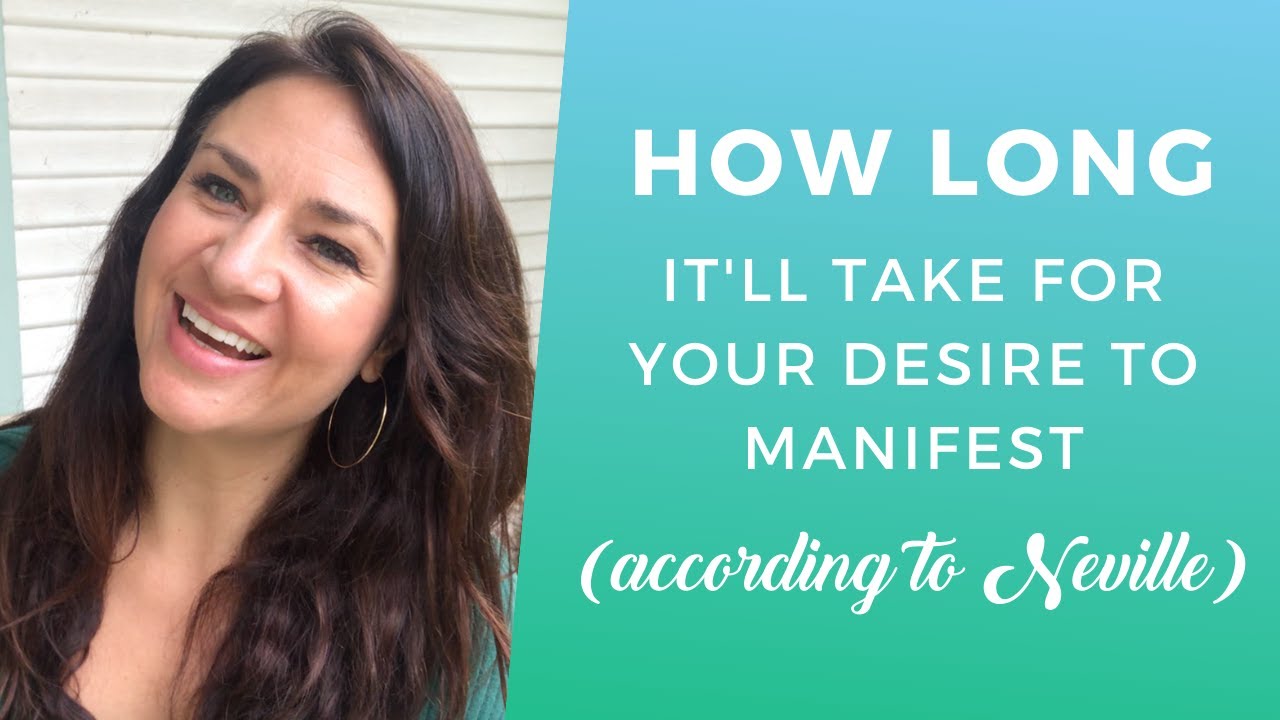 Neville Goddard: How Long It'll Take For Your Desire to Manifest
