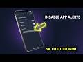 How to Disable App Alerts on SK Lite (Turn Off Notifications Easily) #SKLite #DisableNotifications