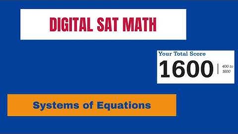 Systems of Equations: Digital SAT Mathematics | Math Jamboree 12002024