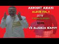 Annoint Amani Ye Alisikia Wapi Official Audio Album Vol 3 2019 Annoint Amani Ye Alisikia Wapi Official Audio Album Vol 3 2019