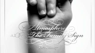 Ain&#39;t Nobody - Atmosphere