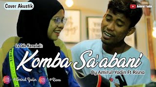 La.Ode Kamaludi Komba Sa'abani | cover Akustik by Amirul Yadin Ft Risna