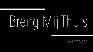 Breng Mij Thuis Nick Lemmens