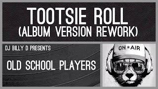 Watch Old School Players Tootsie Roll video