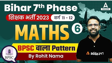 Bihar Teacher 7th Phase 2023 | Bihar TGT Maths Classes#6 | By Rohit Nama Sir