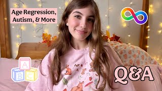 Is it Age Regression or Autism? Favorite Regression Activities? 💫 Q&A 