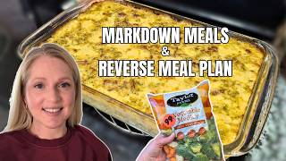 REVERSE MEAL PLAN: Turning Markdown Groceries Into Affordable Meals | What's For Dinner?