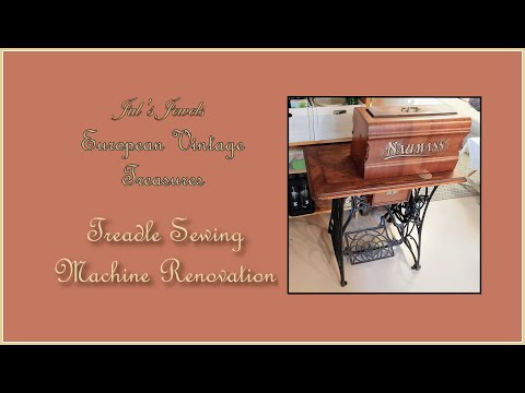 Naumann Treadle Sewing Machine Renovation