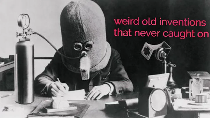 WEIRD OLD INVENTIONS THAT NEVER CAUGHT ON