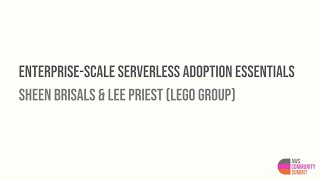 Enterprise-scale Serverless Adoption Essentials: Sheen Brisals & Lee Priest (LEGO Group) Net Worth