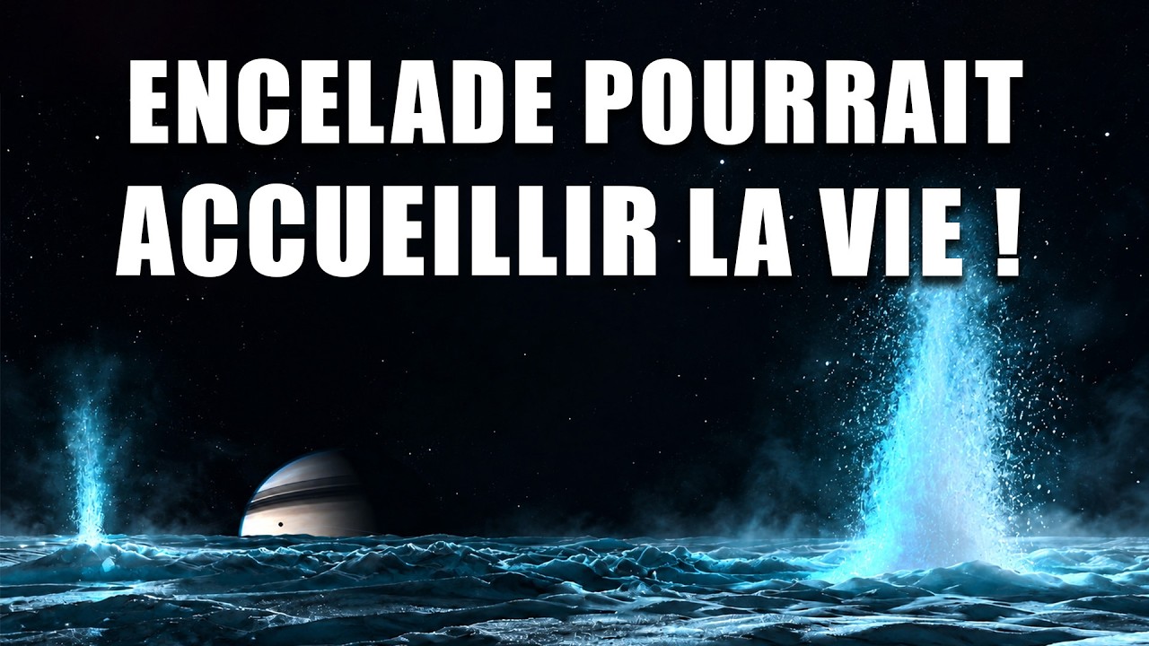 ENCELADE : deux études relancent la recherche de VIE EXTRATERRESTRE ! DNDE