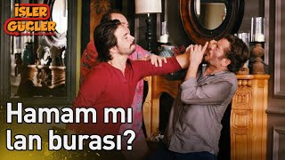 Hamam Mı Lan Burası? İşler Güçler