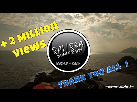 Rai/R&B Summer 2017 MASHUP/REMIX By Samy Zenati | L'Algérino, Kader Japonais, Douzi, Zouhair Bahaoui mp3 download