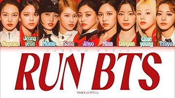 How Would TWICE Sing ‘Run BTS’ by BTS (Color Coded Lyrics Eng/Rom/Han)