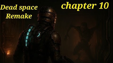 Dead Space Remake PS5 Chapter 10 End of days Part 1 (no Commentary)