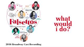 What Would I Do — Falsettos (Lyric Video) [2016BC] chords