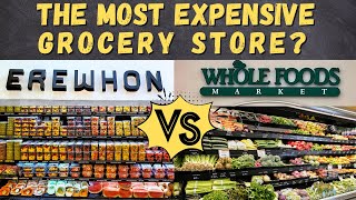 EREWHONvsWHOLE FOODS/  MOST Expensive grocery store in US / Is it Worth it?