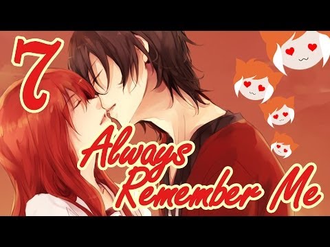 ALWAYS REMEMBER ME part 7